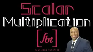 Scalar Multiplication of Matrices [fbt] (Scalar Matrices)