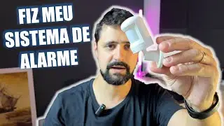 FIZ meu próprio sistema de ALARME automatizado com Home Assistant