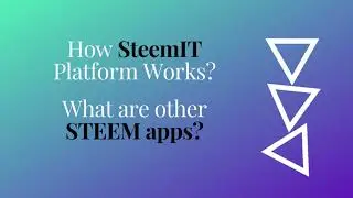 What Are Top STEEM Apps and How Steemit Works?