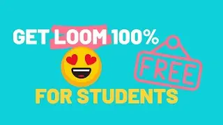 How to get Loom 100% Free for Students & Teachers | loom screen recorder