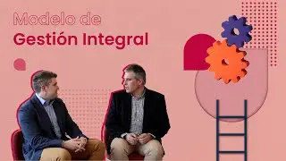 Modelo de Gestión Integral | Lleva la innovación al siguiente nivel