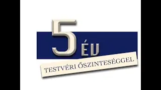 5 év testvéri őszinteséggel