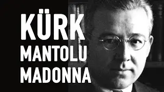 KÜRK MANTOLU MADONNA