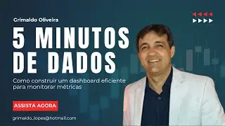 Episódio 7 - Como construir um dashboard eficiente para monitorar métricas