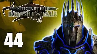 Stop Hiding Behind A Cow Morgana! | Episode 44 | Let's Play King Arthur Knight's Tale