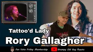 RORY GALLAGHER - TATTOO'D LADY | FIRST TIME HEARING | REACTION