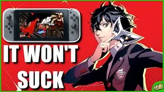 PERSONA 5 ROYAL ON SWITCH WILL RUN FINE!!! | Why P5R Switch MUST SUCCEED!