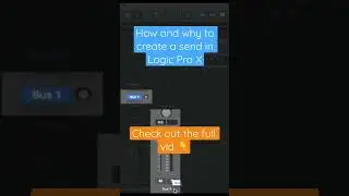 How and why to create a send in Logic Pro X