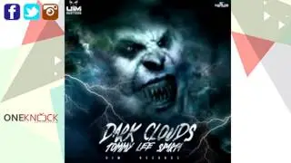 Tommy Lee Sparta - Dark Clouds | Jan 2017