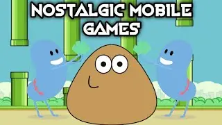 Nostalgic Mobile Games! (Flappy Bird, Pou and Dumb Ways To Die)