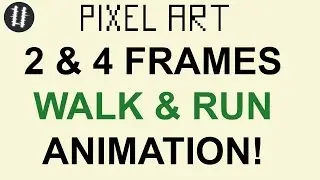 How To Pixel Art Tutorials [12] - 2&4 Frames Walk/Run Cycle Animations