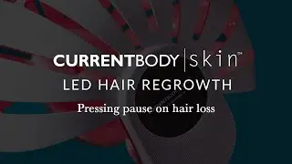 Pressing pause on hair loss | CurrentBody Skin LED Hair Regrowth Device