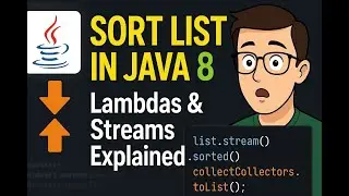 Sorting a List in Java 8 Using Streams and Lambdas (With Examples).