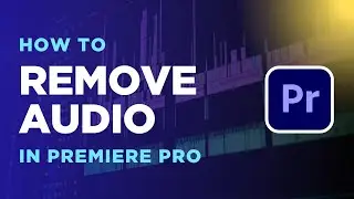 How to Remove Audio in Adobe Premiere Pro CC | Adobe Tutorial