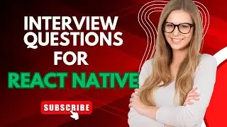 In-Depth React Native Interview Questions and Answers