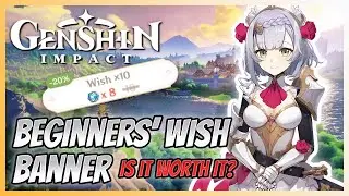 Is the Beginners' Wish Banner Worth It? | Genshin Impact