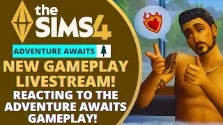 🔴Reacting to The Sims 4 Adventure Awaits Official Gameplay Livestream!