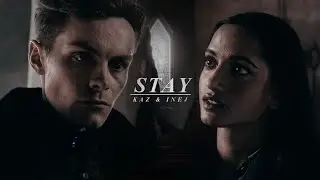 Kaz & Inej | STAY