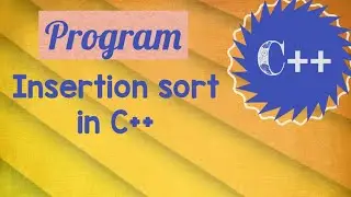 Insertion sort in c++//program for insertion sort in c++//programming in c++//learn IT 9M