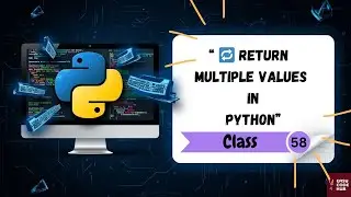 🔁 Return Multiple Values & Multiple return Statements in Python 🐍 | Class-58 | EASYCODEHUB