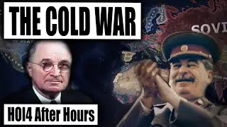 HOI4 After Hours | Cold War Mod