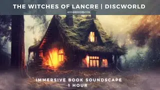 The Witches of Lancre | Terry Pratchett | Discworld Soundscapes