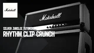 Silver Jubilee Tutorials | Rhythm Clip Crunch Tones