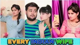 EVERY INDIAN WIFE IN THE WORLD | DIFFERENT TYPES OF WIFE |Sibbu giri