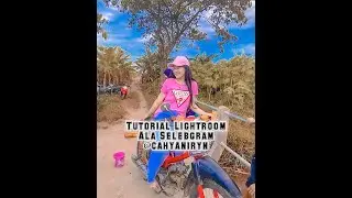 Tutorial Edit Foto Ala Selebgram||@Cahyaniryn||LIGHTROOM TUTORIAL