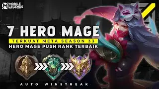 WAJIB PAKAI ! 7 HERO MAGE TERKUAT META SEASON 33 - Hero Push Rank Auto Winstreak Cuy !