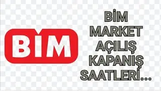 Bim Market Açılış-Kapanış Saatleri |Bim kaçta açılıyor ? Bim kaçta kapanıyor ?