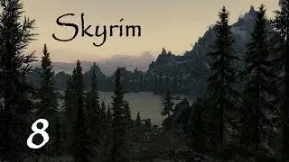 Skyrim (Modded): Let's Play Ep.8