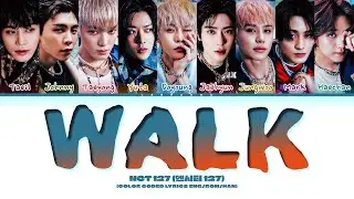 NCT 127 Walk Lyrics (엔시티 127 삐그덕 가사) (Color Coded Lyrics)