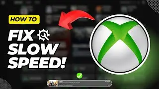 How To Resolve Xbox App Slow Download Speed on Windows (Quick & Easy)