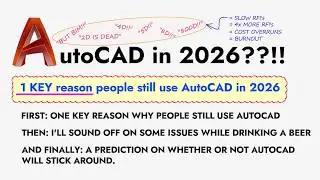 Why are so many people still using AutoCAD in 2026?