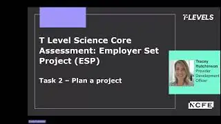 T Level Science Core Assessment: Employer Set Project (ESP) Plan a project