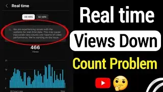 Realtime Views Count Problem | Youtube Realtime Views Down Problem | Youtube Realtime count issue