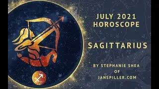 Sagittarius July 2021 Horoscope