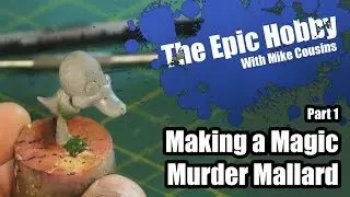 Making a Magic Murder Mallard Part 1