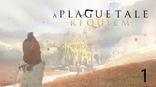 A Plague Tale: Requiem - Ep 1