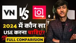 Full Comparision VN Vs Inshot 💯 | Which one is the best friendly video editor in 2024