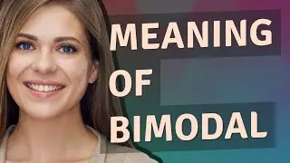 Bimodal | meaning of Bimodal