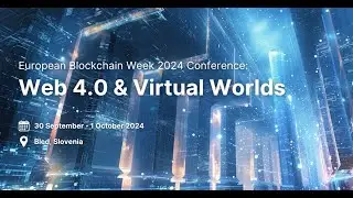EBCW 2024 conference: Web4.0 and Virtual Worlds