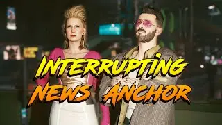 Cyberpunk 2077: Interrupting the N54 News Anchor