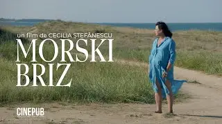 MORSKI BRIZ - short film by Cecilia Ștefănescu on CINEPUB