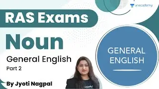 Noun | Part 2 | General English for RAS | Jyoti Nagpal | Unacademy Live RPSC