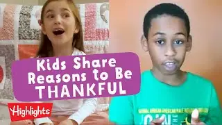 Kids Share Reasons to Be Thankful | 2020 | Highlights