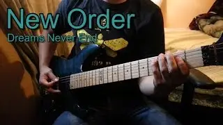 New Order- Dreams Never End Guitar cover
