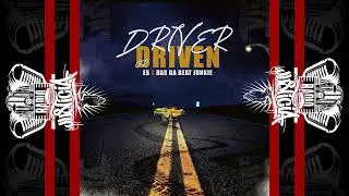 Es x Da Beat Junkie - Driver Or Driven (2023)