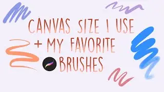 How I Use Procreate: Canvas Size & My Favorite Brushes ✨